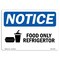 Signmission Safety Sign, OSHA Notice, 10" Height, Food Only Refrigerator Sign With Symbol, Portrait OS-NS-D-710-V-12825 - alternate 1
